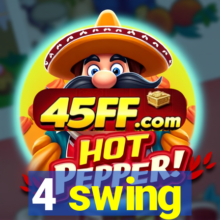 4 swing